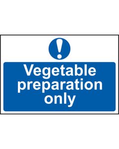 Vegetable Preparation Only Sign